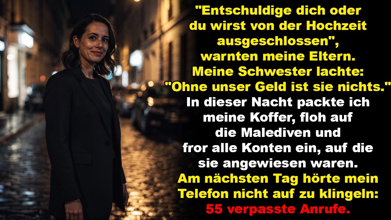 „Entschuldige dich oder du wirst von der Hochzeit ausgeschlossen“, warnten meine Eltern.