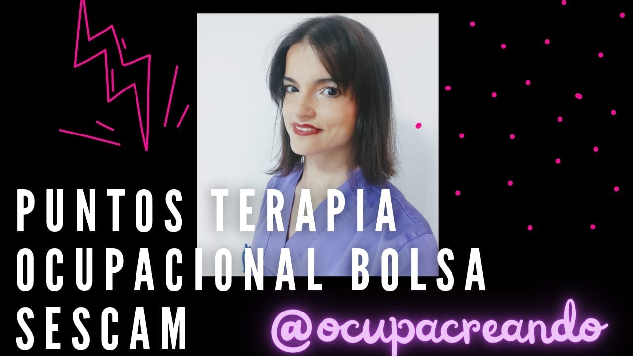 Bolsa del SESCAM y Terapia Ocupacional &iquest;como participar en la bolsa y qu&eacute; punt&uacute;a?