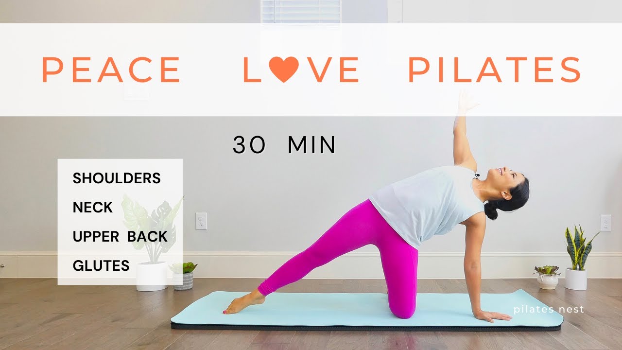 Peace Love Pilates | Тренировка плеч, шеи, верхней части спины и ягодиц | Pilates Nest
