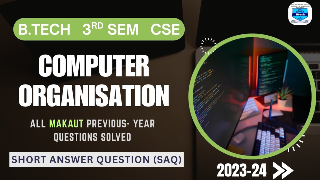 Computer Organisation | B.TECH | MAKAUT | CSE | 3rd Sem | SHORT ANSWER QUESTION | 2023-24