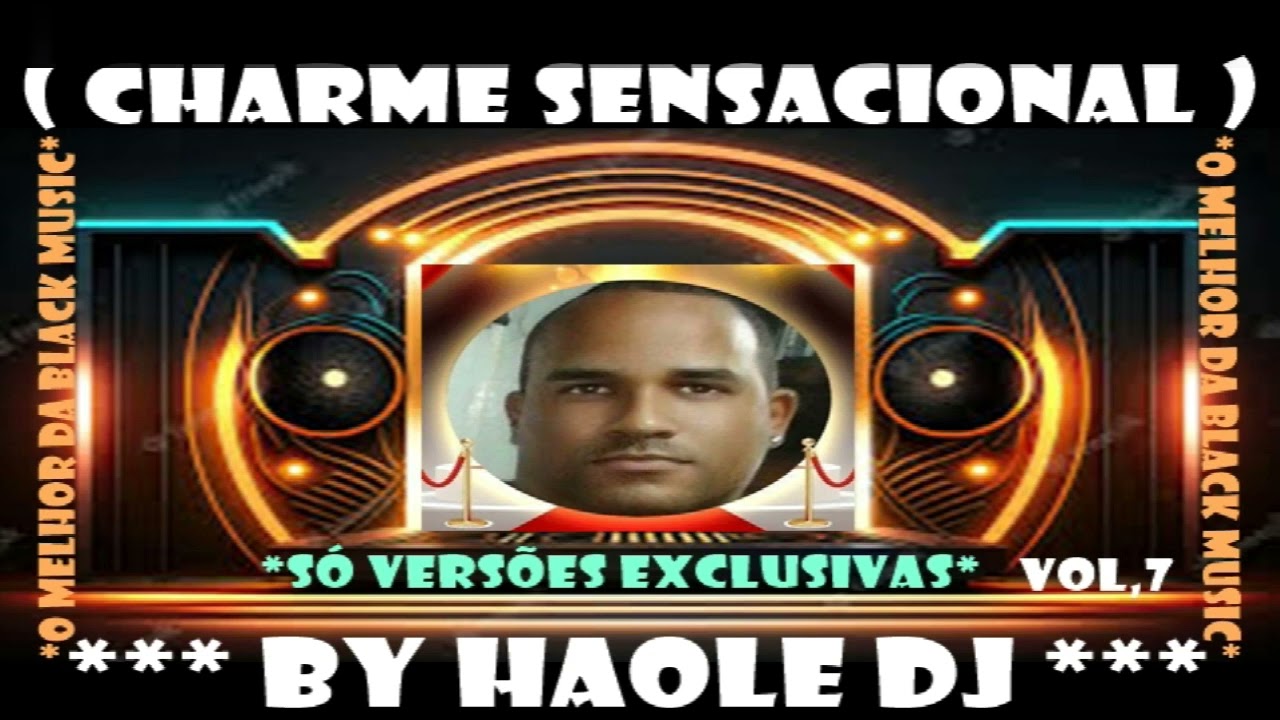 (( CHARME SENSACIONAL VOL, 7 - BY HAOLE DJ ))