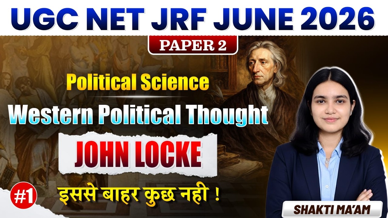 UGC NET Political Science 2026 | John Locke | Western Political Thought | NET JRF By Shakti Mam