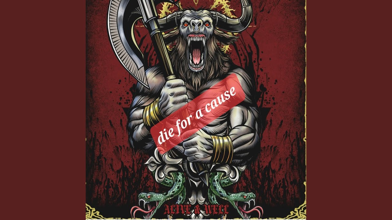 DIE FOR A CAUSE