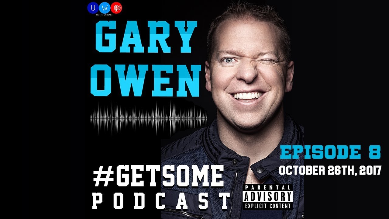 Gary Owen, The Bank Took My House | #GetSome Podcast EP 8