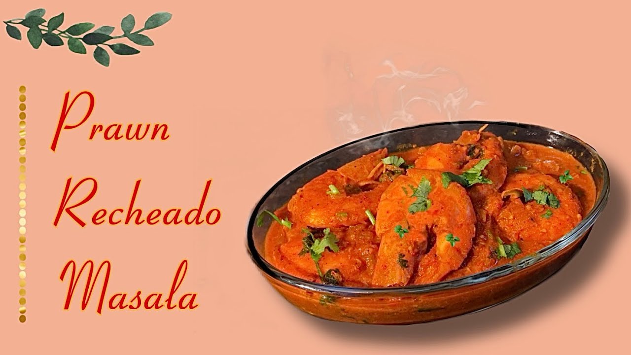 Spicy Prawn Recheado | Recipe by Sera