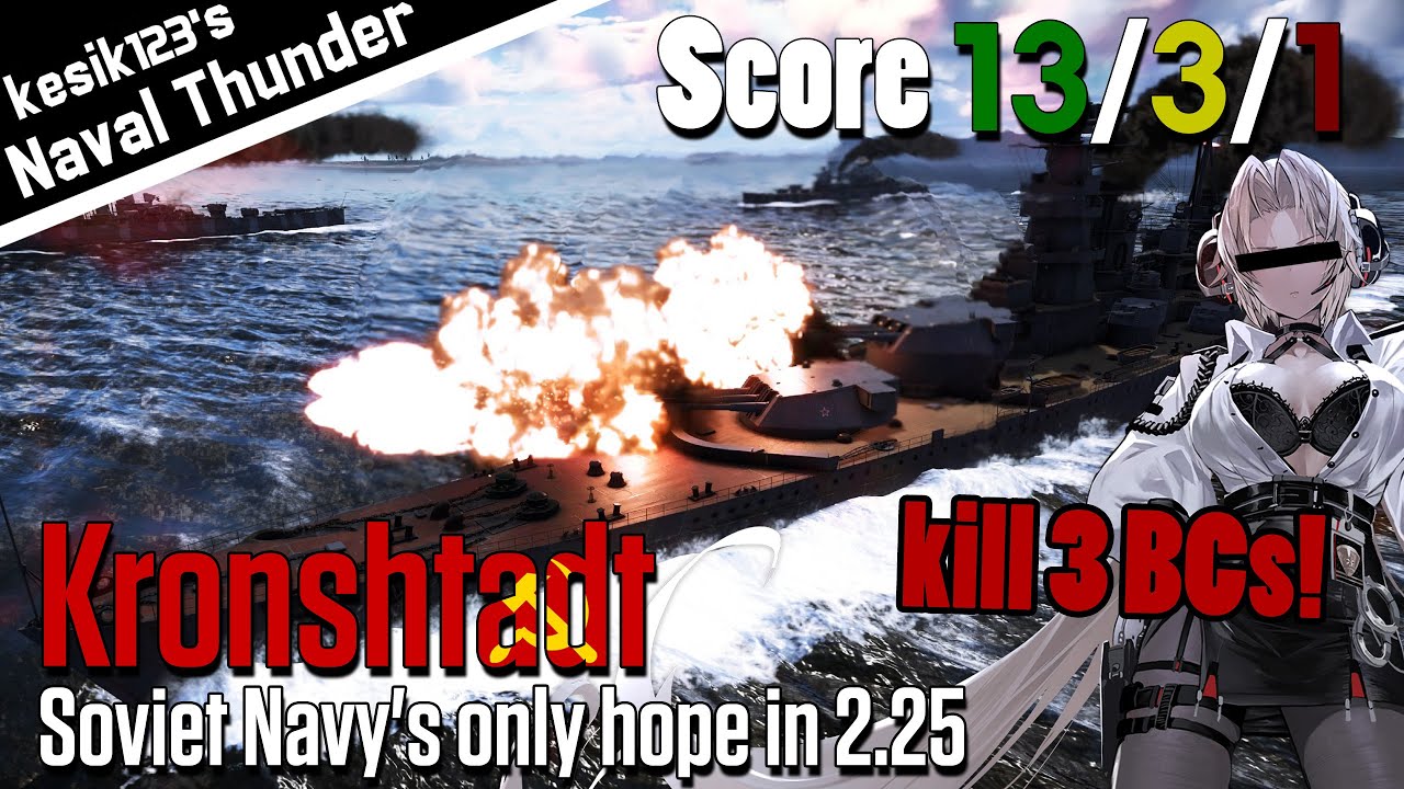 [War Thunder Naval] Soviet Navy's only hope in 2.25｜Kronshtadt：Kronshtadt Class Battlecruiser｜2K QHD