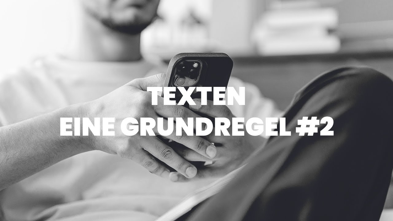 TEXTEN - Grundregeln 2 [Flirten, Daten, Dating, Ex-Zur&uuml;ck]