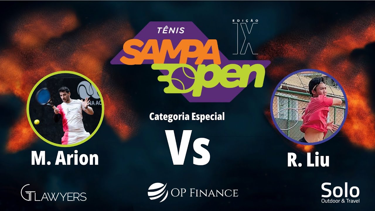 SAMPA OPEN IX |  Cat. ESPECIAL | MATHEUS ARION vs ROY LIU
