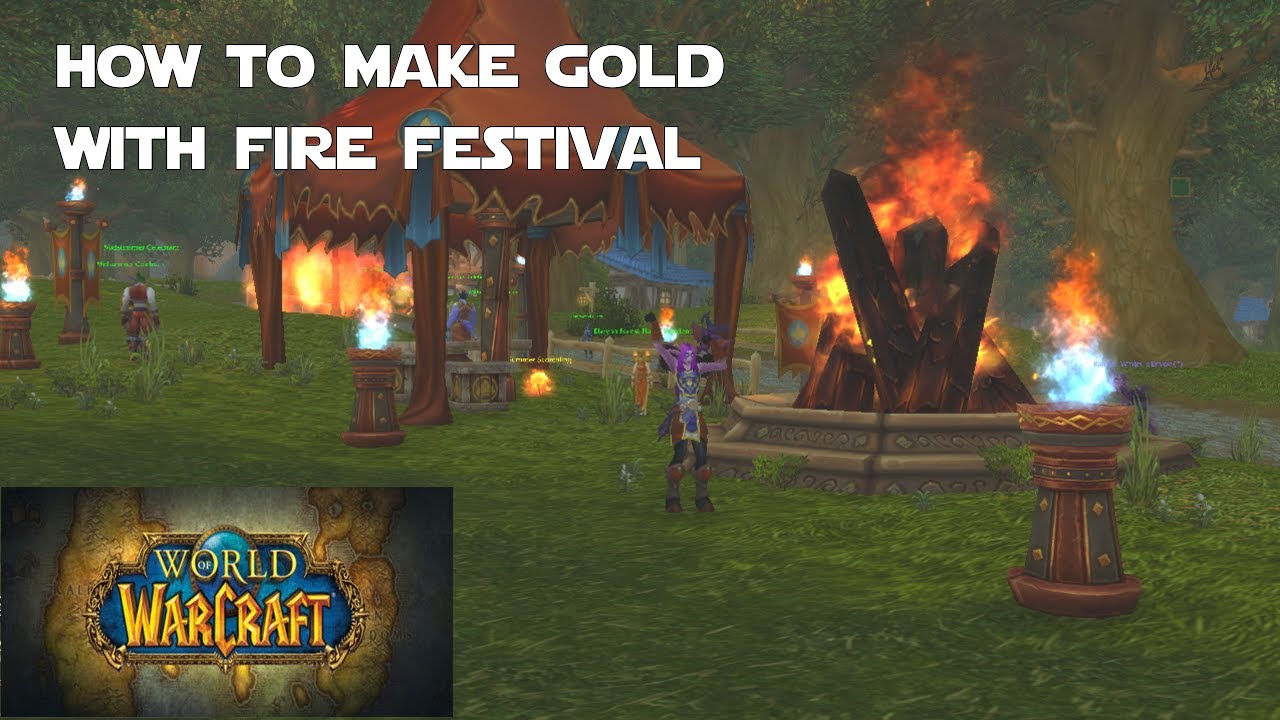 How to Make Gold off Fire Festival 2023 - World of Warcraft Gold Making Guides