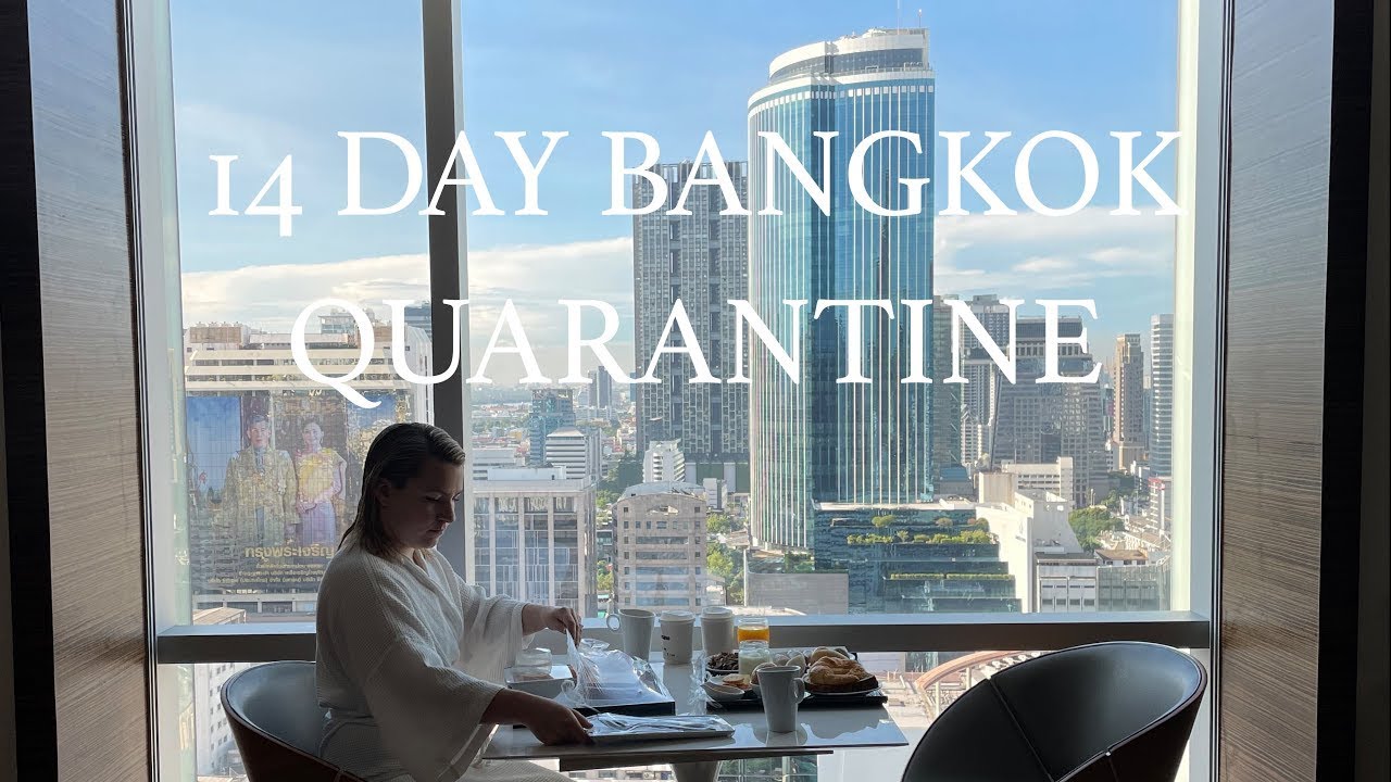 Travelling from England to Thailand 14 Days with 14 Day Quarantine in an ASQ in Bangkok