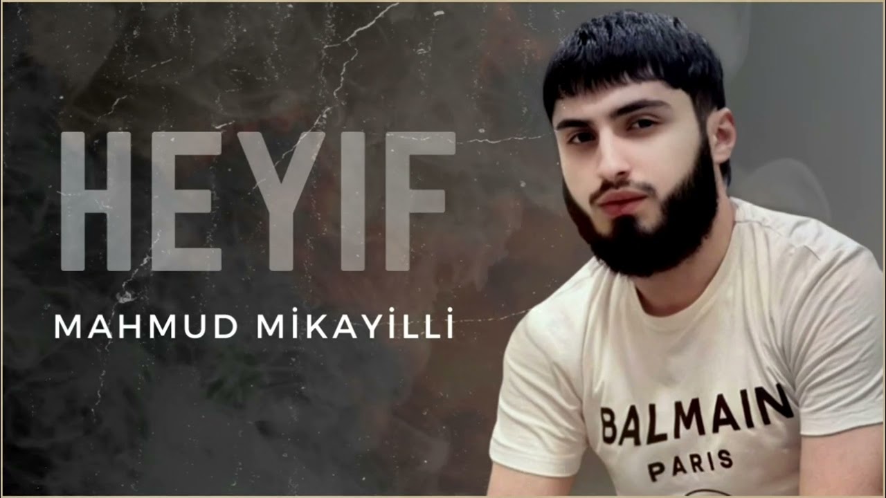 Mahmud Mikayıllı - Heyif 2023