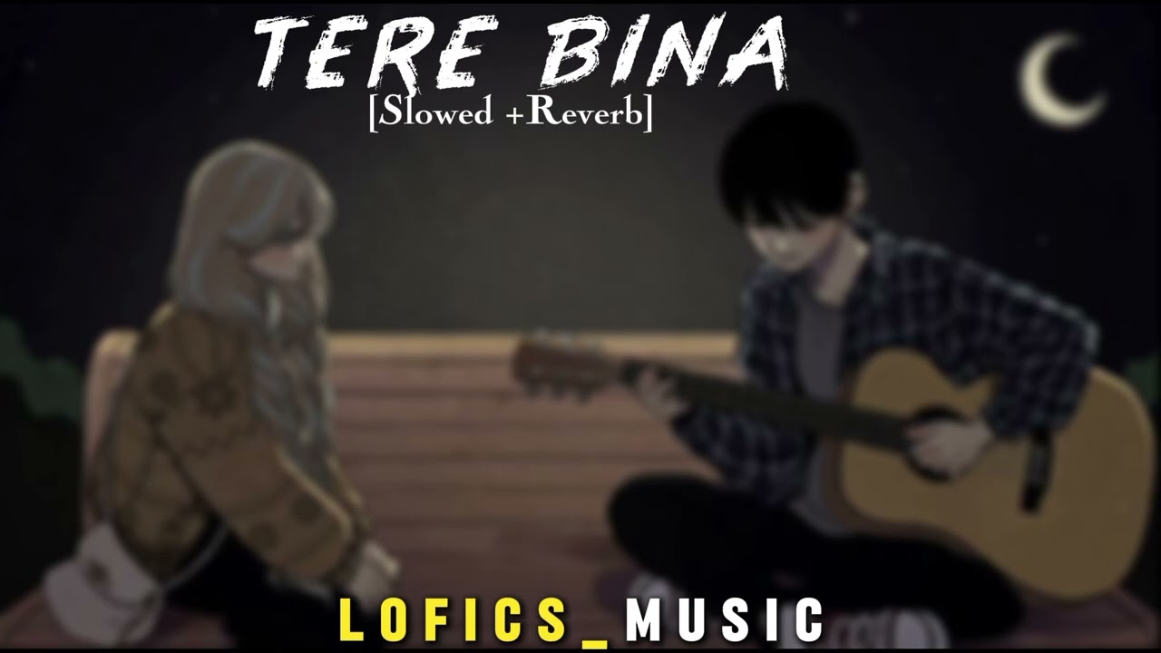 TERE BINA (lyrics) music 🎶 #lyrics ly