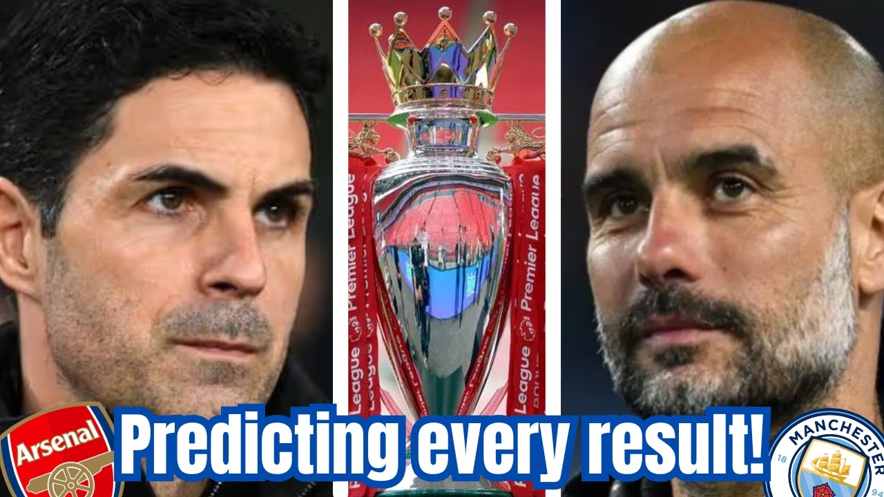 Arsenal vs Man City | Fixture By Fixture Prediction I Who will win the Premier League?