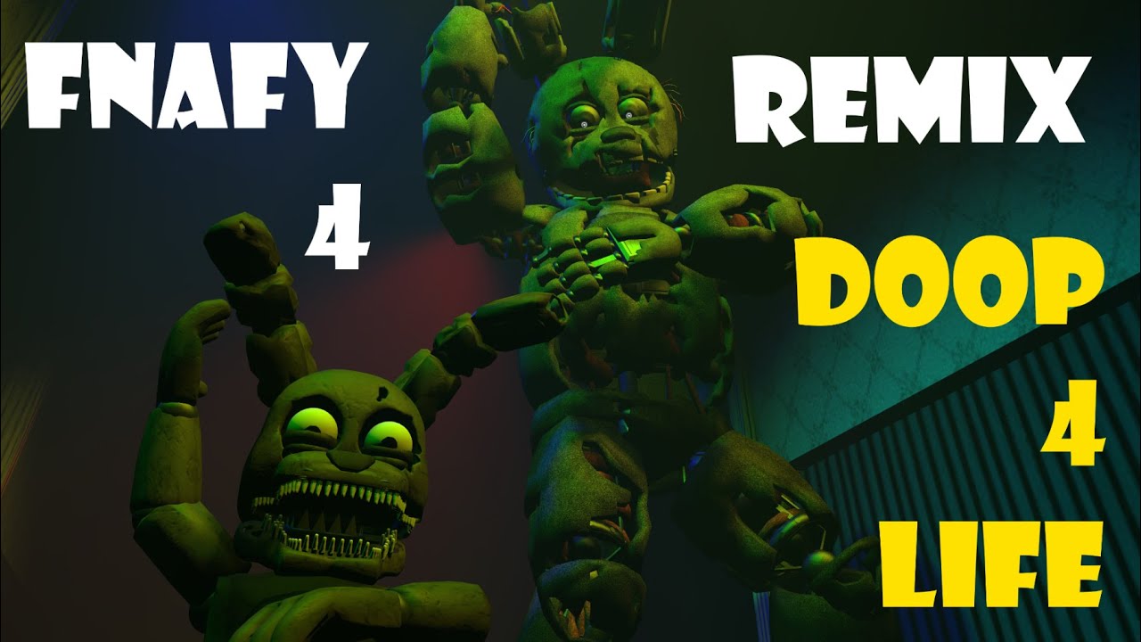 FNAFY 4 Remix: Doop 4 Life