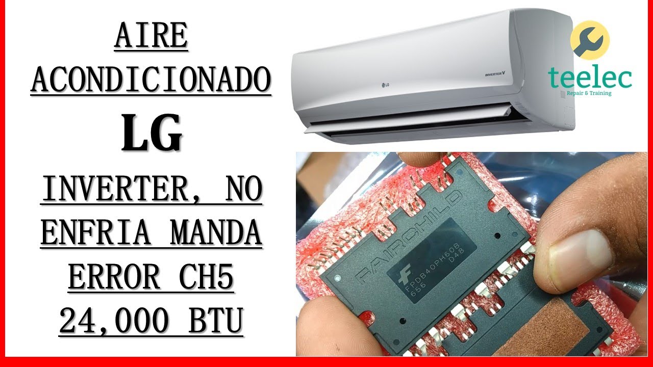 Aire Acondicionado Inverter LG Manda Falla  CH5