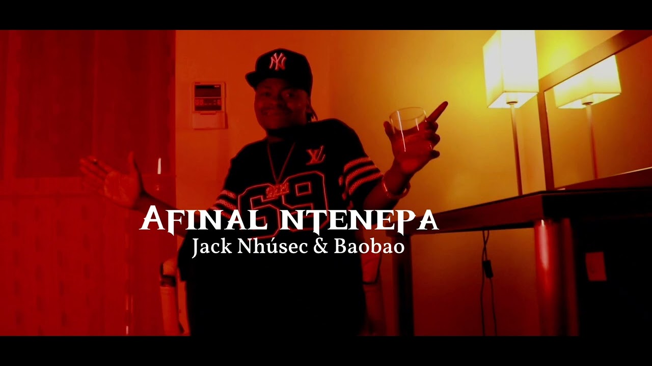 Jack Nhúsec & Baobao _ Afinal ntenepa Áudio oficial