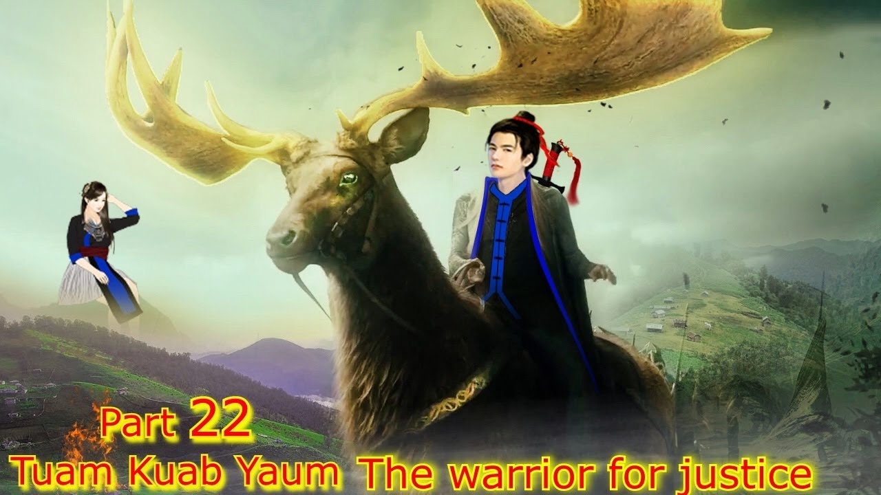 Tuam Kuab Yaum The Warrior for justice ( Part 22 ) 11/28/2022