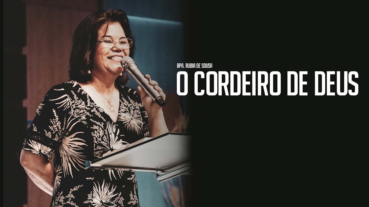 O Cordeiro de Deus - Palavra Bispa Rubia de Sousa