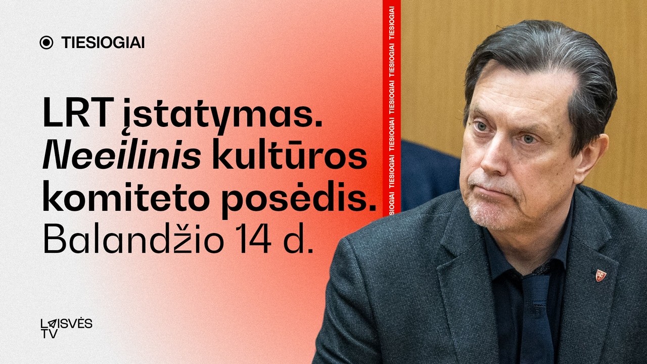BULDOZERIS TĘSIASI: Neeilinis kultūros komiteto posėdis dėl LRT įstatymo || Laisvės TV