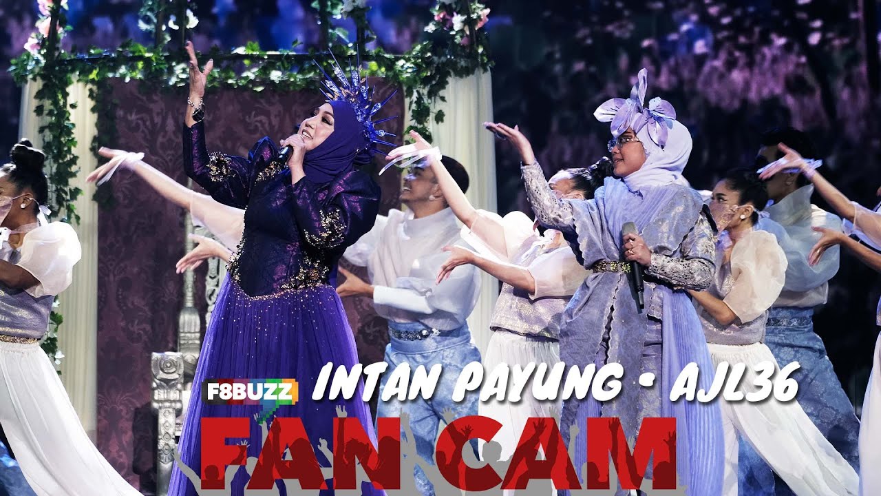 Bunga & Noraniza Idris • INTAN PAYUNG • AJL 36 • F8Buzz Fan Cam