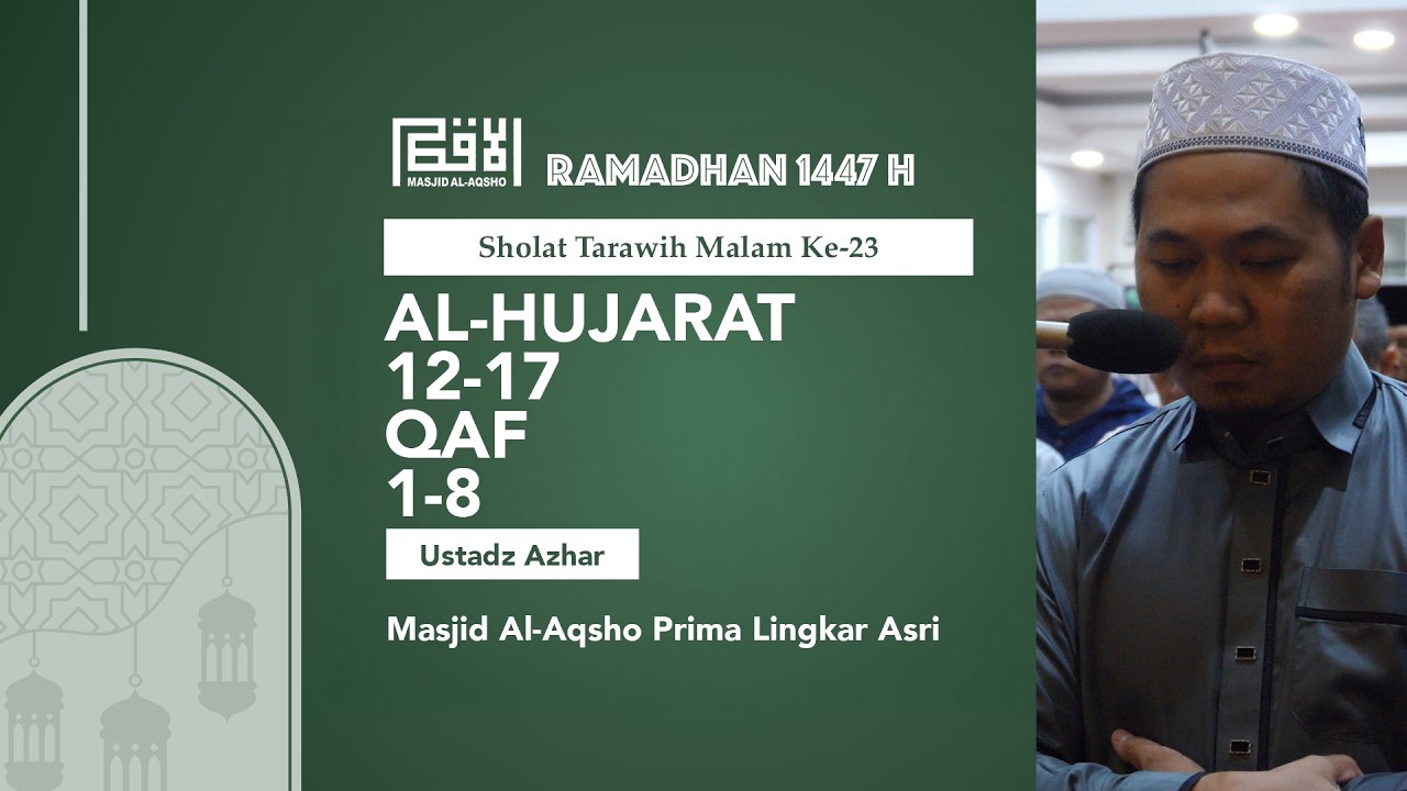 Sholat Tarawih Malam ke-23 Ramadhan 1447 H | Ustadz Azhar