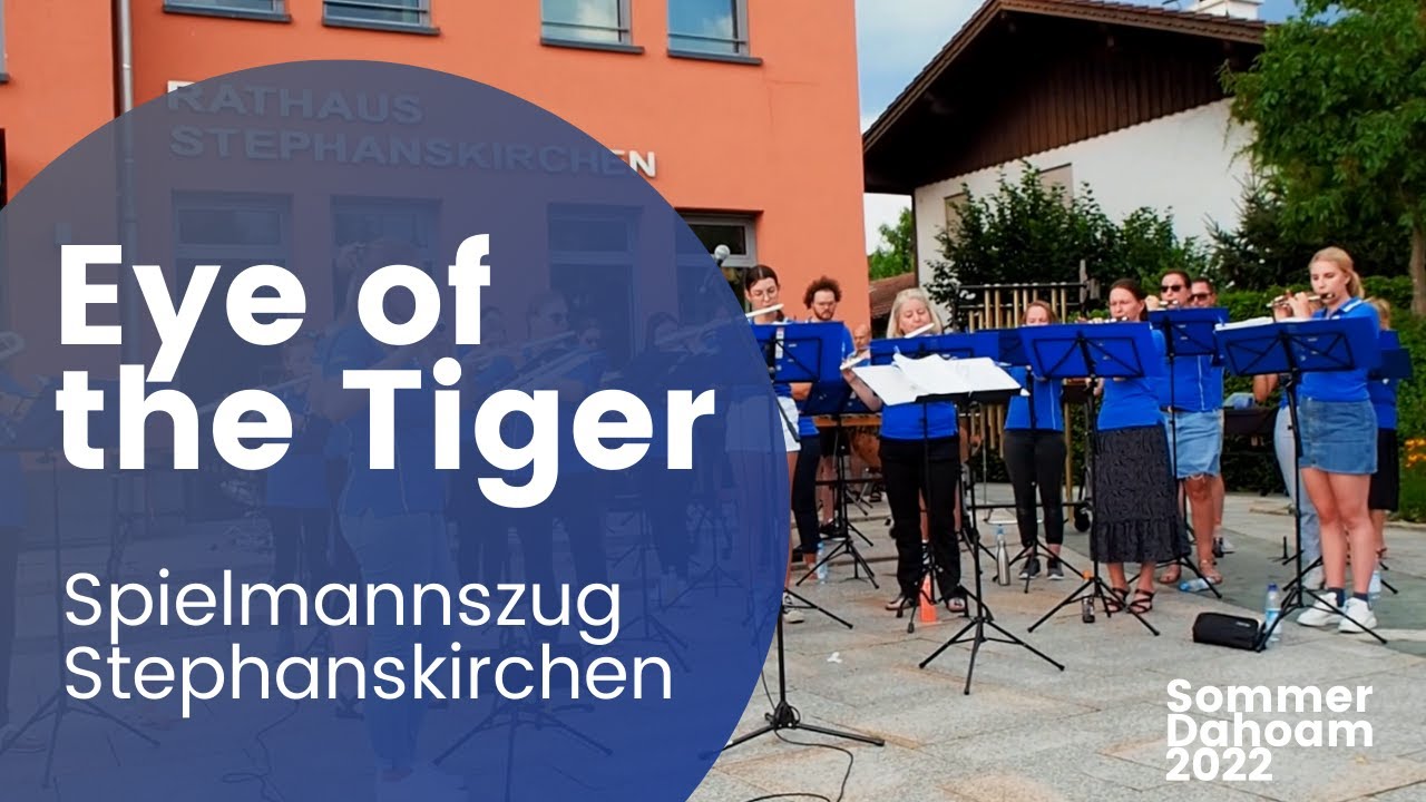 Eye of the Tiger - Spielmannszug Stephanskirchen [Sommer Dahoam 2022]