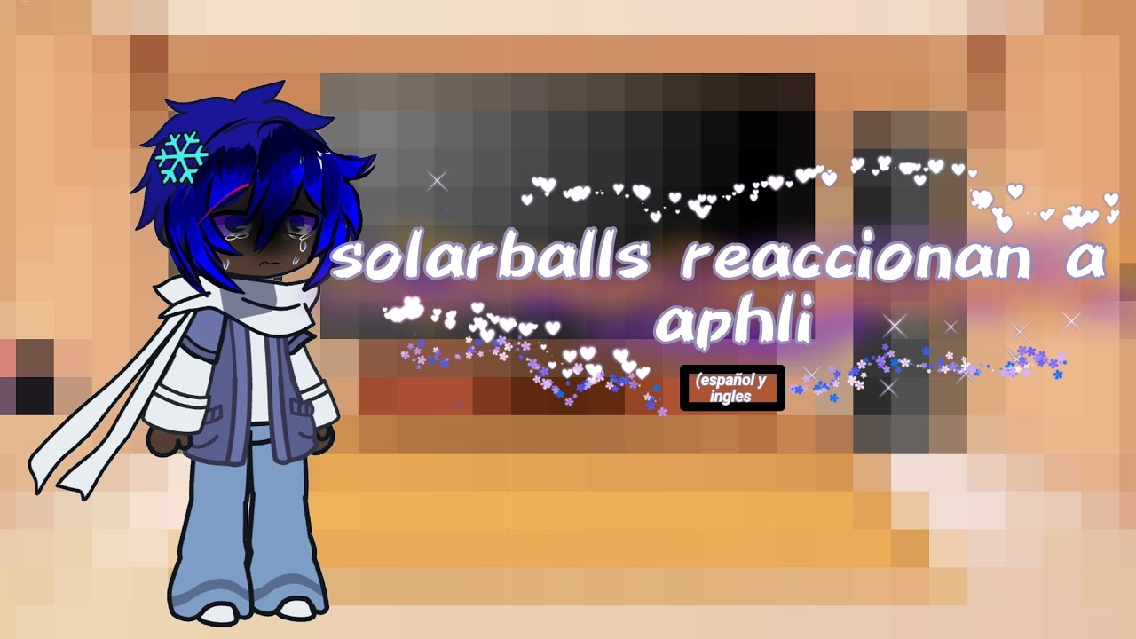 solarballs reaccionan a @aphli- //solarballs react to @aphli- //🇺🇲🇲🇽//original