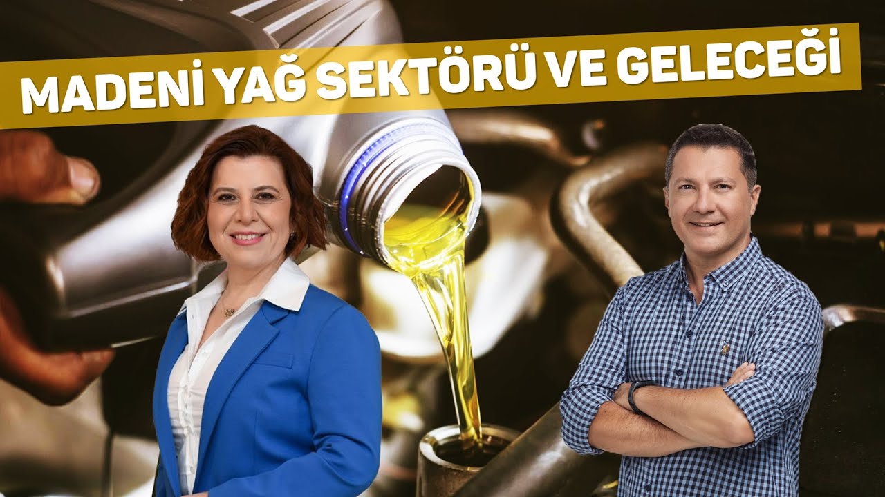 NİLAY TATLISÖZ Madeni Yağ Sektörünü ve Geleceğini Anlatıyor