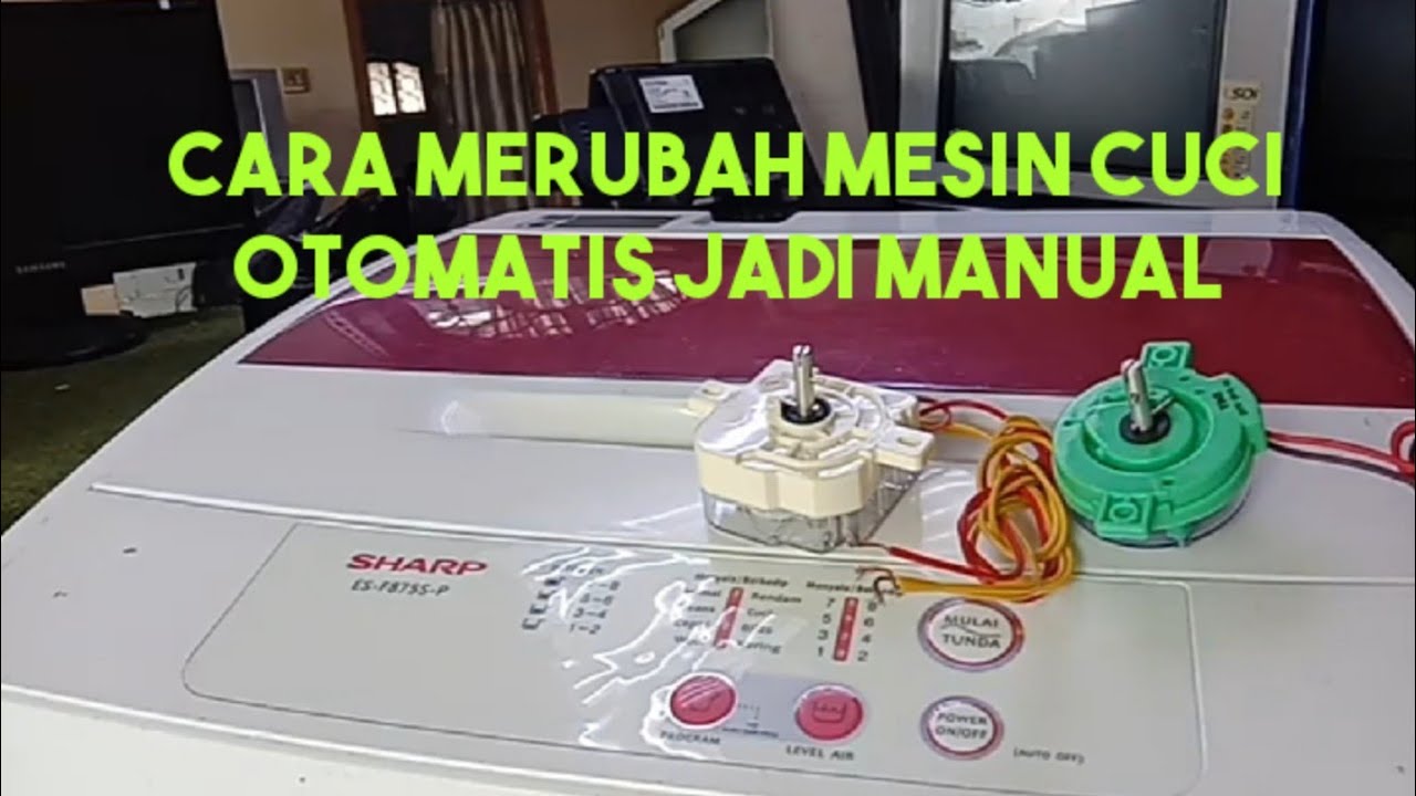 Cara Merubah Mesin Cuci Otomatis Jadi Manual