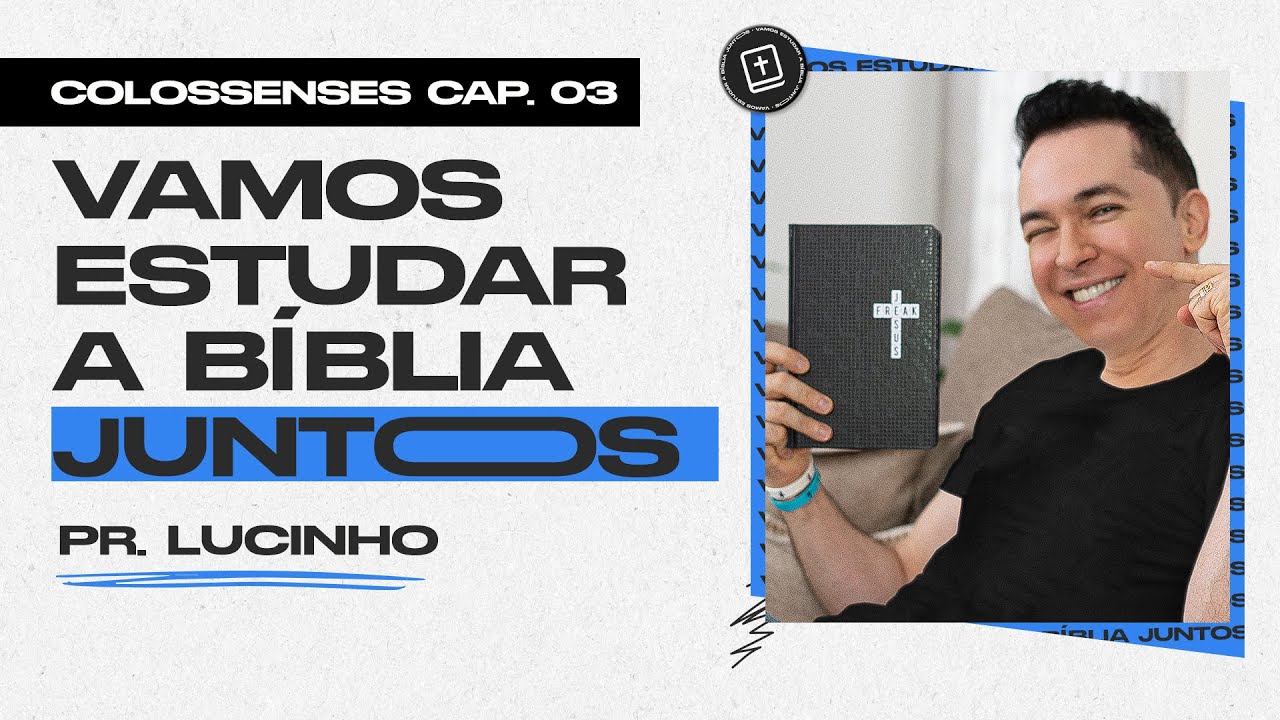 Colossenses 3 | Pr. Lucinho
