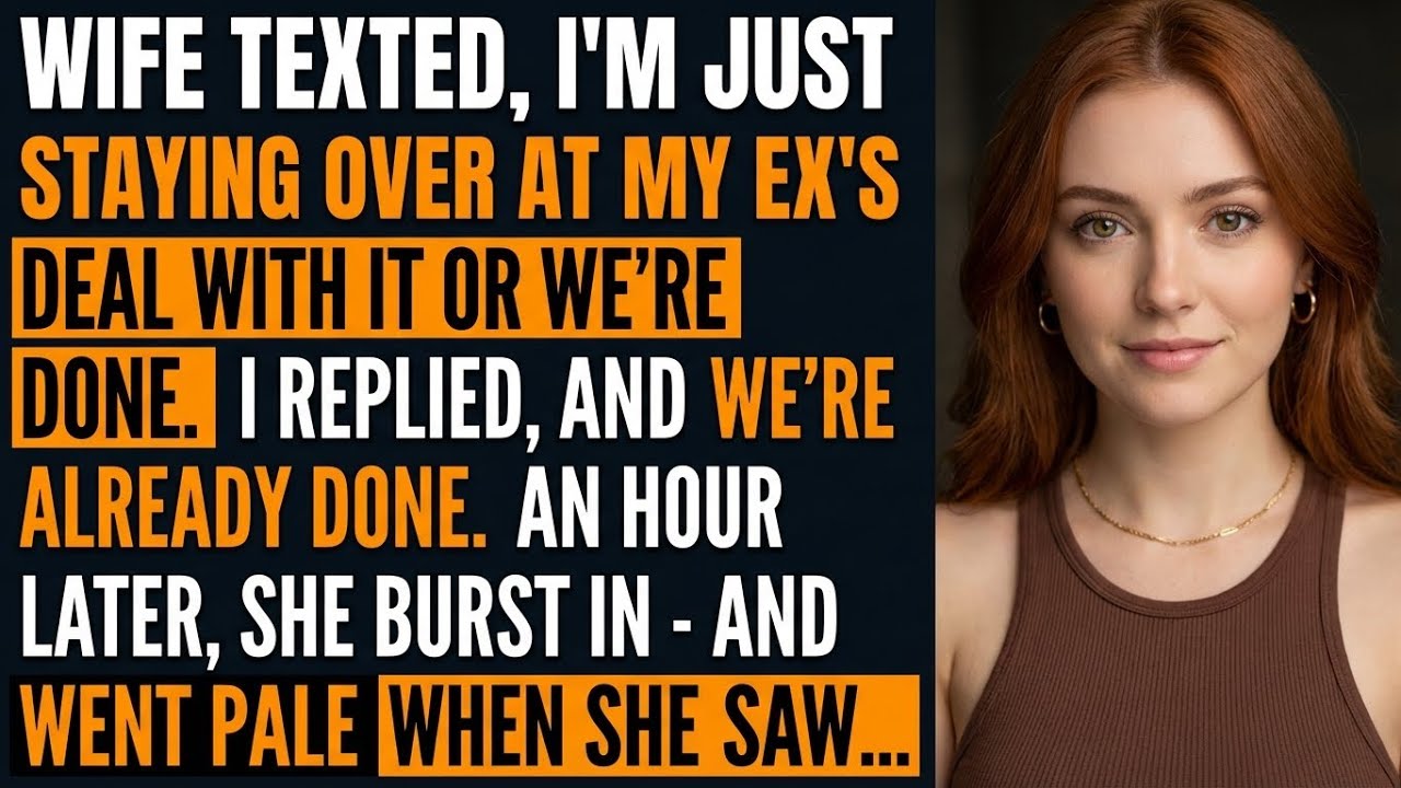 She Texted, “At My Ex’s — Deal With It Or We’re Done.” I Replied, “We’re Already Done.”