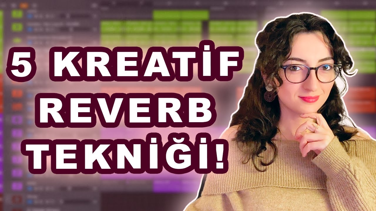 Logic Pro’da Kullandığım En Yaratıcı 5 Reverb Tekniği