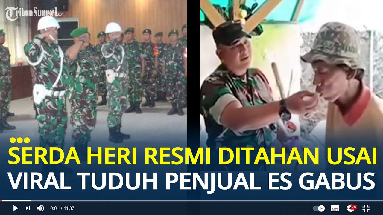 Serda Heri, Prajurit TNI yang Tuduh Penjual Es Gabus Jualan Pakai Spons Resmi Ditahan