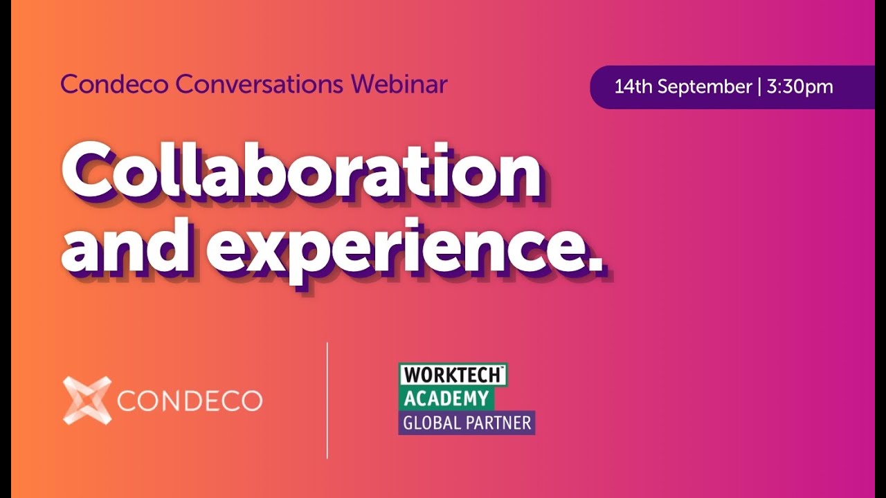 Webinars | Condeco Conversations | Experience & Collaboration