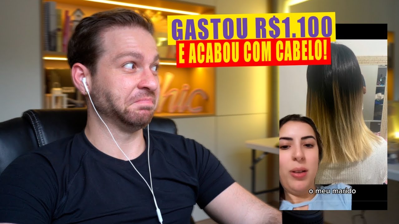R$1.100 PARA ACABAR COM O ACABELO??