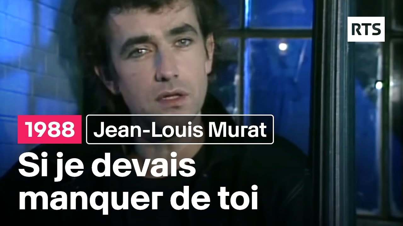 Jean-Louis Murat - Si je devais manquer de toi (1988)