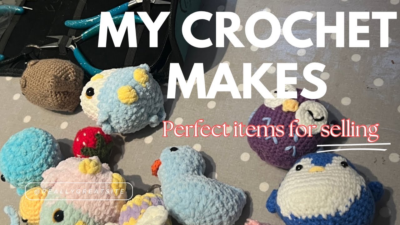 My Crochet Makes -  Perfect items for markets - items to sell !!