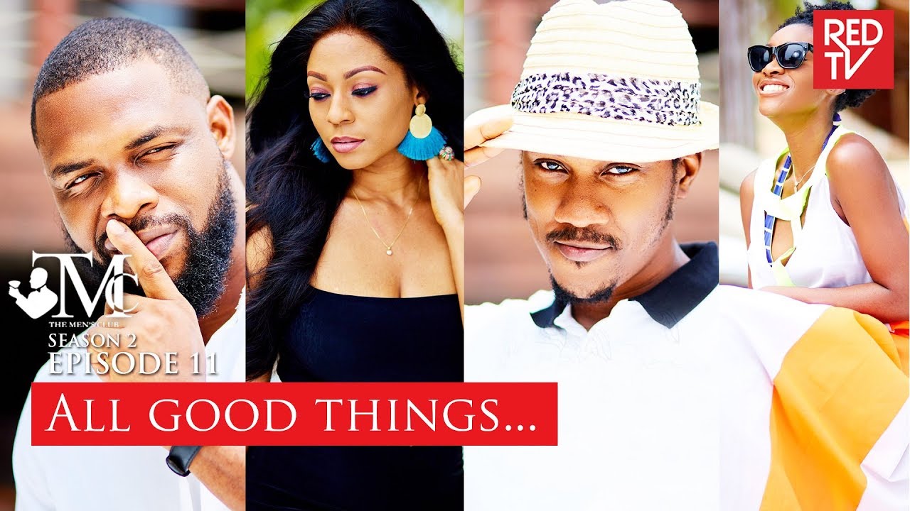 THE MEN'S CLUB SEASON 2 / EPISODE 11 / ALL GOOD THINGS...