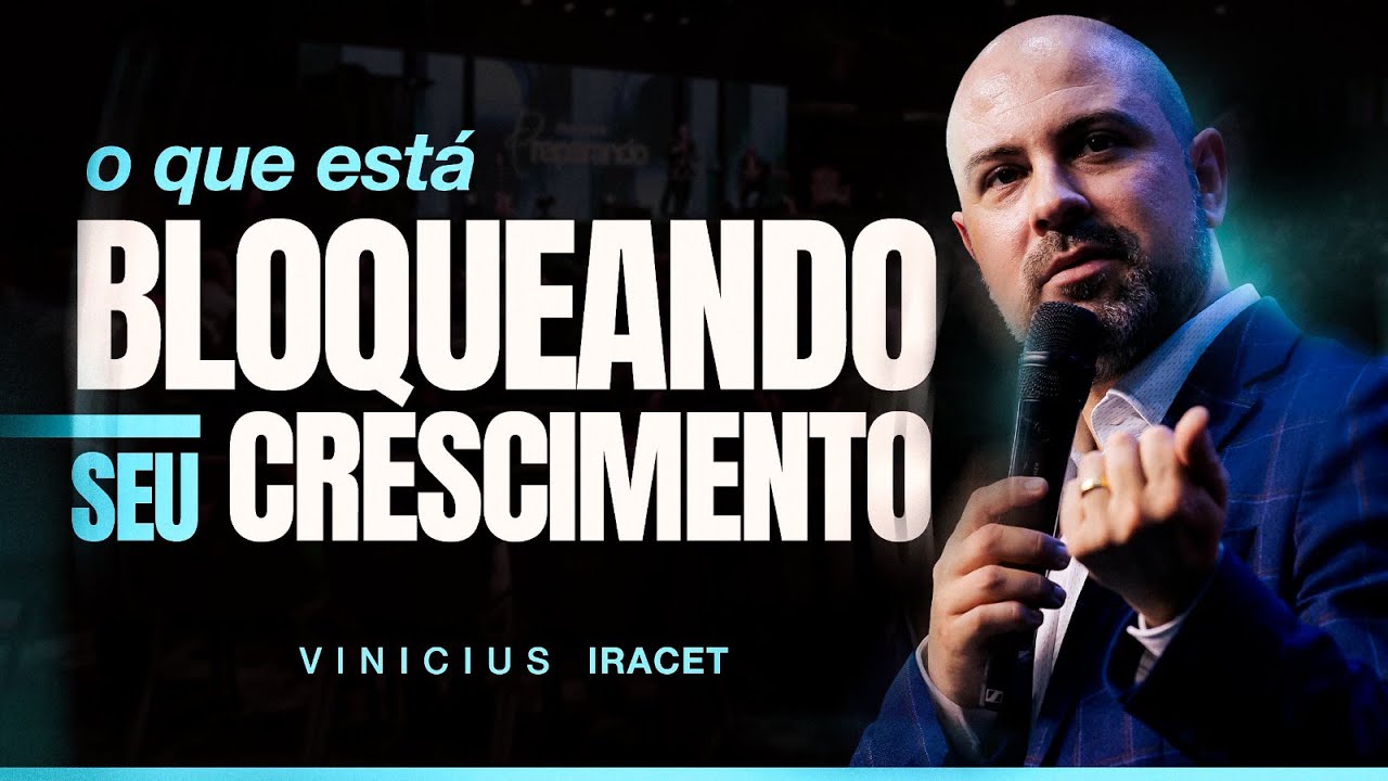O que está bloqueando seu crescimento? REMOVA O QUE LIMITA SEU POTENCIAL @ViniciusIracet ​