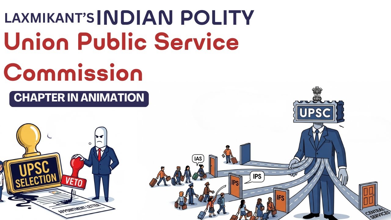 Union Public Service Commission (UPSC) Explained | Indian Polity Laxmikant | UPSC, PCS, SSC