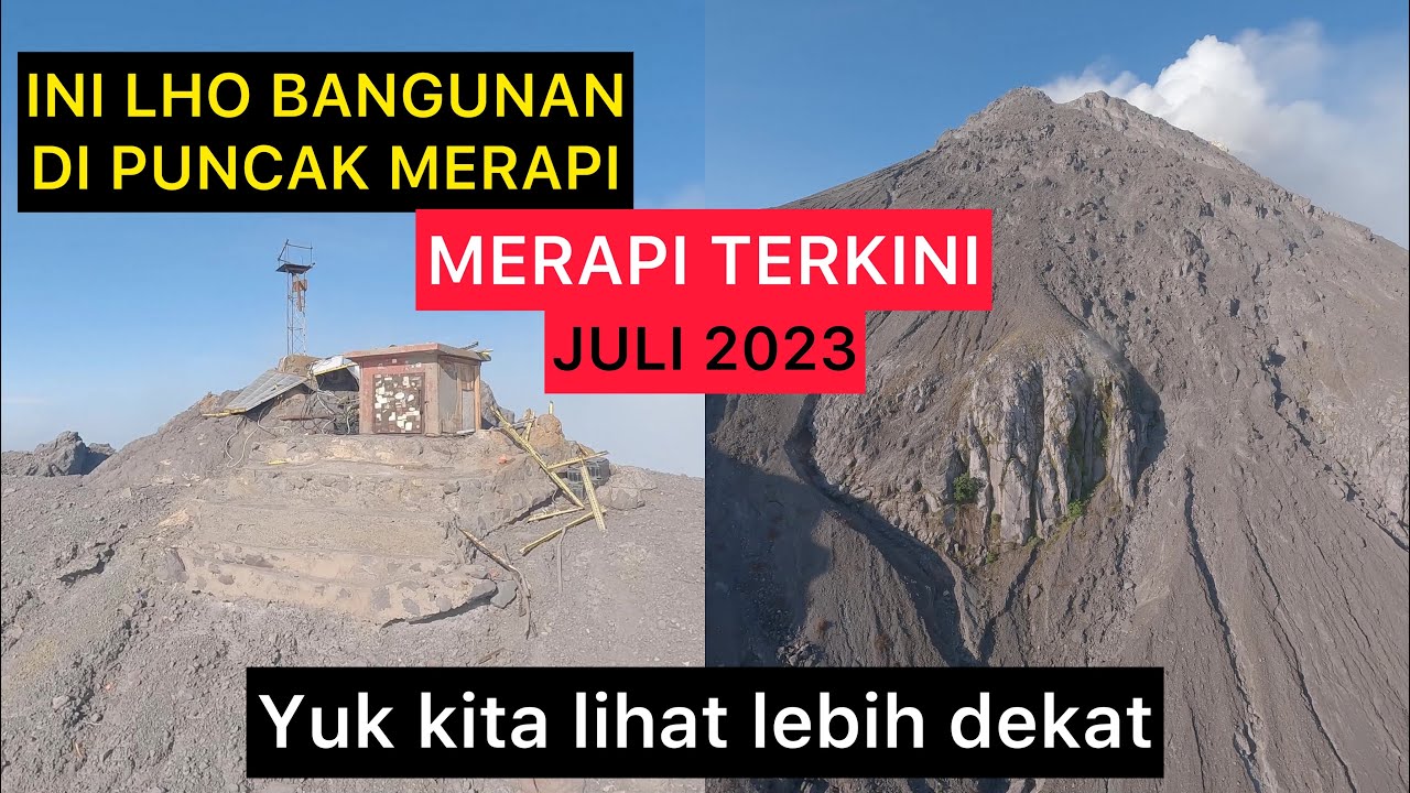 MERAPI TERKINI !!! DI PUNCAK MERAPI ADA BANGUNAN || JULI 2023