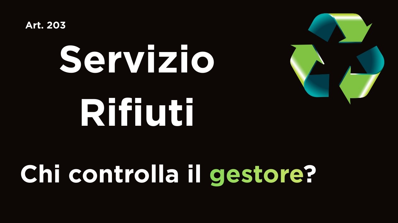 Contratto del Servizio Rifiuti urbani: regole e controlli (Art. 203 D.Lgs. 152/2006)
