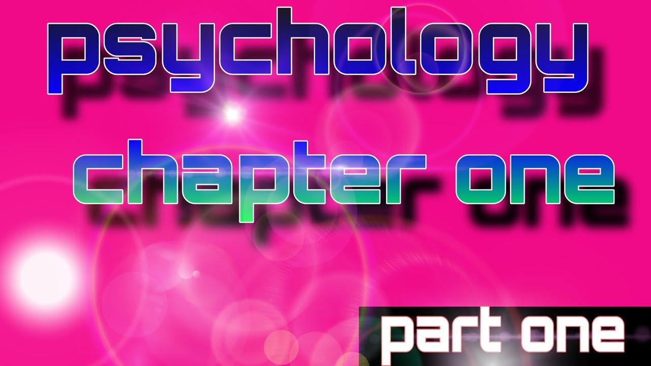 psychology chapter one part one
