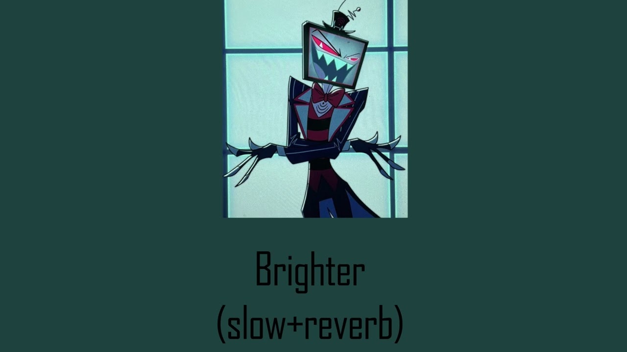 brighter (slow+reverb//daycore)