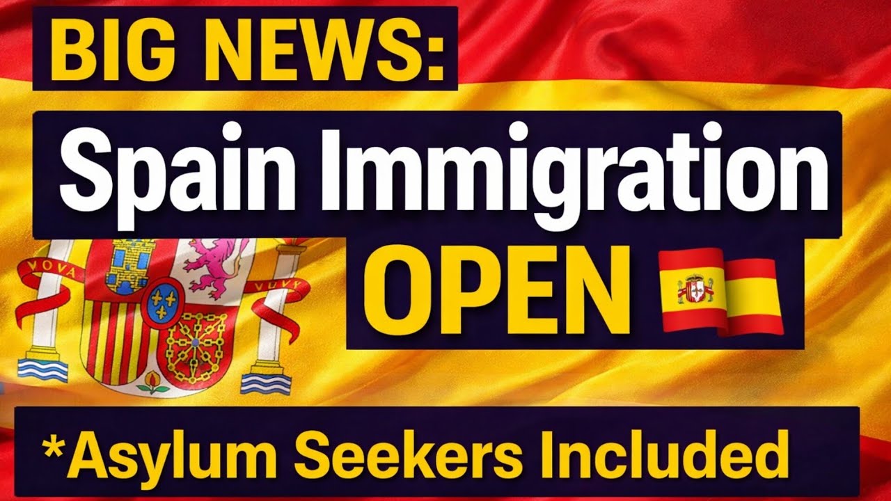 GREATEST News , SPAIN 🇪🇦 Open IMMIGRATION 2026