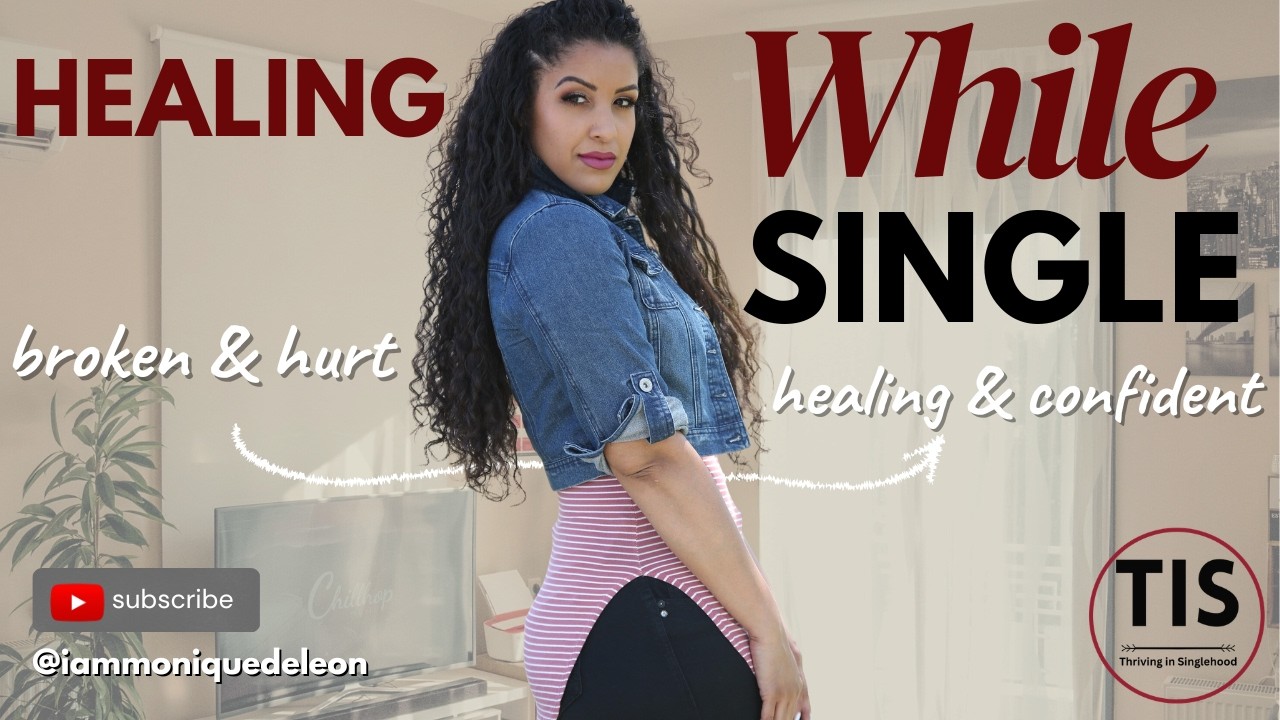 Healing While Single - the process #thrivinginsinglehood #moniquedeleon #christiansingles
