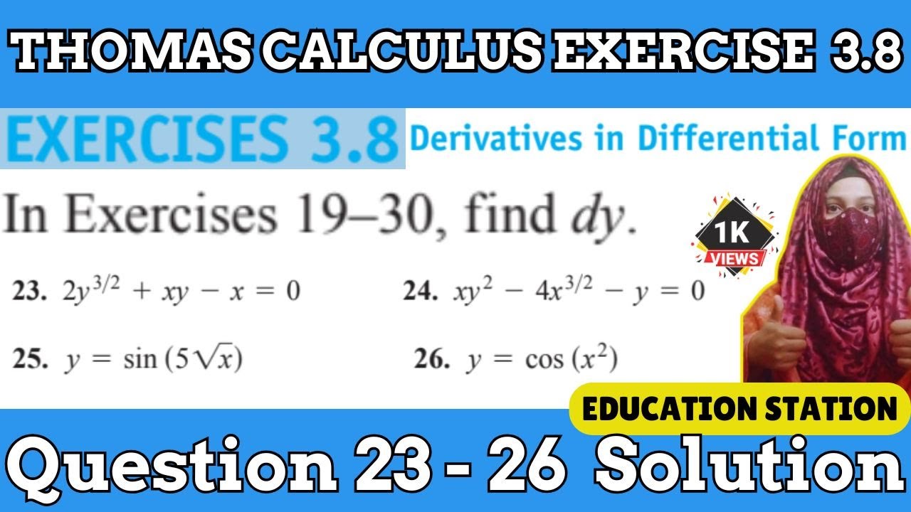 Thomas Calculus || Exercise 3.8 || Question 23 - 26 | Derivatives in Differential form| calculus 3.8