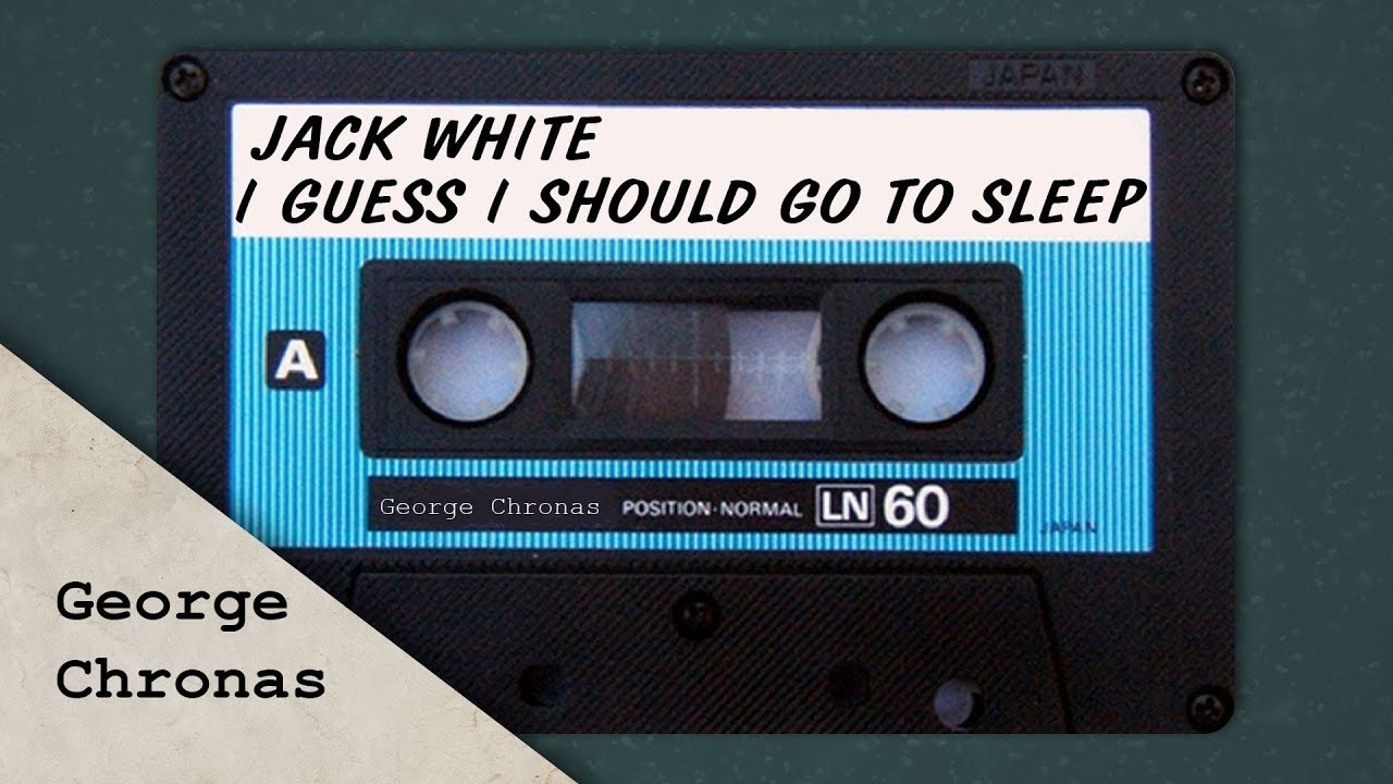 George Chronas: I Guess I Should Go To Sleep (Tape Sessions)