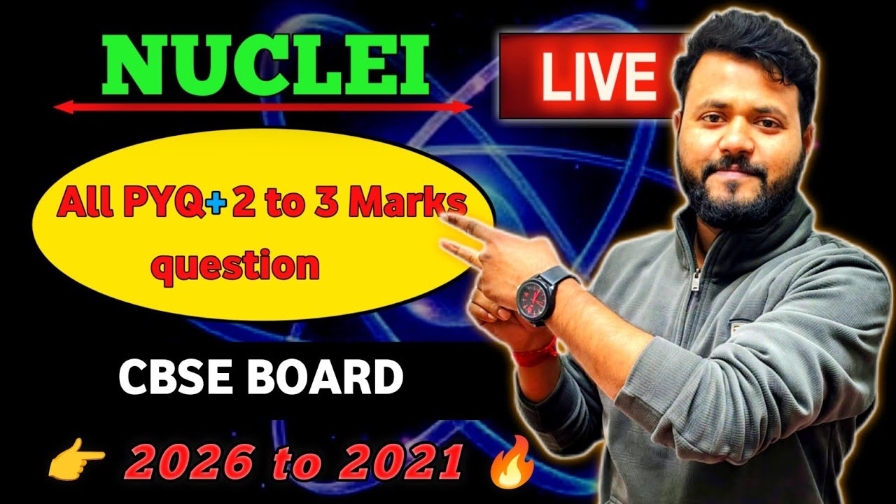 NUCLEI All  2 & 3 Marks PHYSICS CBSE BOARD  PYQ 2025,24 ,23,22,21 BY VIVEK SIR