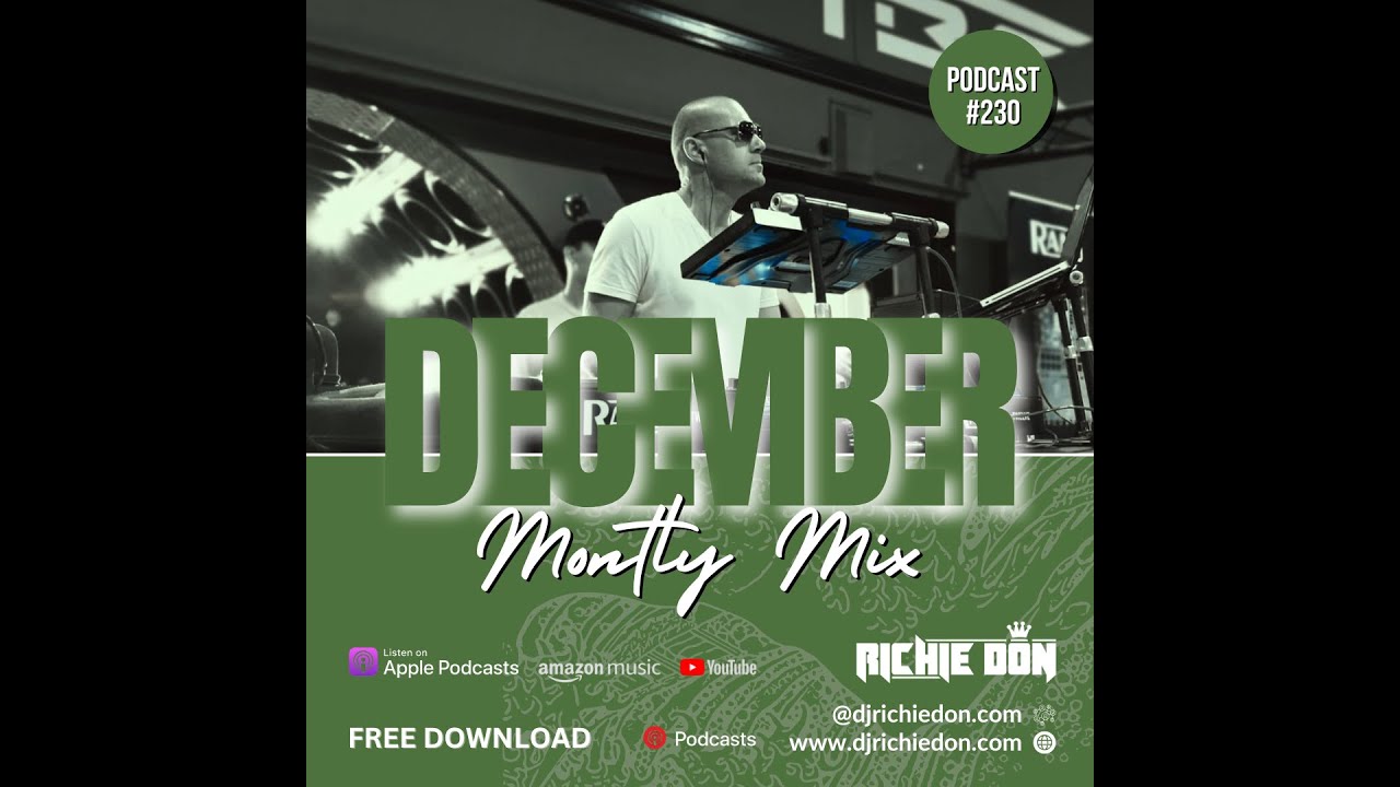 Episode 230: Richie Don - Dec 2025 - Monthly Mix (Podcast #230) SOCIALS @djrichiedon.
